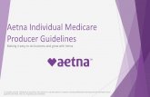 Aetna Individual Medicare Producer Guidelines · The term “Ready to Sell” means that an upline, principal, or agent has completed and maintains compliance with all Aetna, CMS,