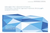 Design for Government: Human-centric governance through … · 2015-09-29 · Design for Government: Human-centric governance through experiments ... using qualitative methods and