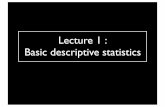 Lecture 1 : Basic descriptive statisticscblake/StatsLecture1.pdf · Basic descriptive statistics ... The dark energy puzzleThe point of statistics “A body of methods for making