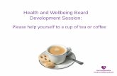 Health and Wellbeing Board Development Session · 2019-06-04 · Health and Wellbeing Board Development ... Health and Wellbeing Board Development Session: Health and Wellbeing Board