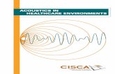 ACOUSTICS IN HEALTHCARE ENVIRONMENTS in... · SPLs in many modern hospitals are high enough that they may interrupt sleep, impact speech intelligibility, and create occupant discomfort