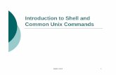 Introduction to Shell and Common Unix Commandsseem3460/lecture/intro-shell-common-Unix-2… · SEEM 3460 2 Introduction to Unix Shell A shell executes all of the commands that you