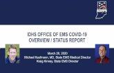 IDHS OFFICE OF EMS COVID-19 OVERVIEW / STATUS REPORT · • Avoidance of touching your face (which we know is really hard to do)really • Anyedical equipment could become contaminated