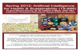 Spring 2012: Artificial Intelligence for Health & …ebrun/spring2012_ai.pdffor Health & Sustainability (15-895) Project-Based Course, M, W, 3:00pm-4:20pm, GHC TBA Instructors: Professors