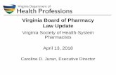 Virginia Board of Pharmacy Law Update · requiring pharmacists, pharmacy technicians, and pharmacy interns to provide board with E-profile ID when applying for new license or renewing