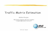 Traffic Matrix Estimationmaths.adelaide.edu.au/matthew.roughan/Papers/samsi_oct...Detailed IP flow measurements Flow defined by Source, Destination IP, Source, Destination Port, Protocol,