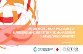 JAPAN-WORLD BANK PROGRAM FOR MAINSTREAMING …pubdocs.worldbank.org/en/...World-Bank-Program-for-Mainstreaming … · Japan and the World Bank deepened their partnership for action