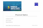Physical optics 8 Lasers v3 - uni-jena.de · Physical Optics: Content 2 No Date Subject Ref Detailed Content 1 05.04. Wave optics G Complex fields, wave equation, k-vect ors, interference,