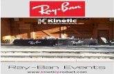 Ray-Ban Events · 2019-11-14 · Ray-Ban to try on and choose between. We will provide branded Ray-Ban tablecloth, mirrors, displays, banners, and signage to complete the vent experience.