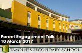 Parent Engagement Talk 10 March 2017...• Awards Day 2017 (T2 W3 Tues, 4 Apr) • Speech Day 2017 (T2 W3 Fri, 7 Apr) • Student Leaders’ Investiture (T2 W4 Tues 11 Apr) • Social