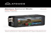 Atomos Samurai Blade - pro · 2017-01-25 · Atomos Samurai Blade – User Manual Edition 1: June 2013 2 Thank you for choosing the Atomos Samurai Blade: your 10-bit HD-SDI Recorder/Monitor/Player.