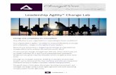 Leadership Agility® Change LabUsing the Leadership Agility Compass In the hange Lab you [ll learn a practical and illuminating tool to use when leading change—the Leadership Agility