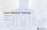 Sober Monitor Training - University of Kentucky · • If you are taking buses to your out of town event and the bus breaks down, here is what you need to do: • Contact all members