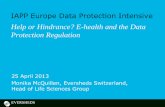 Help or Hindrance? E-health and the Data Protection Regulation · Challenges • eHealth and data protection governance by hard and soft law, incl. harmonisation efforts •EC White