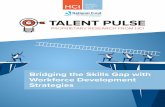 TALENT PULSE - National Fund for Workforce Solutions · challenges of skills gaps are likely to persist. Business leaders, recruiters, HR professionals, and learning practitioners