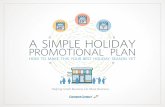 th A SIMPLE HOLIDAY PROMOTIONAL PLANimg.constantcontact.com/docs/pdf/holiday-guide-2014.pdfIt’s that time of year again. The busiest shopping season of the year—the holidays. Aside