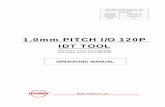 1.0mm PITCH I/O 120P IDT TOOL - Molex · instruction manual no. is-8021e issued 1995-08-05 revised 2006-02-17 rev. d 1.0mm pitch i/o 120p idt tool (tool number of a-idt tool: 57833-5000)