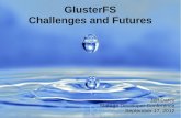 GlusterFS Challenges and Futures · GlusterFS Challenges and Futures Jeff Darcy Storage Developer Conference September 17, 2012