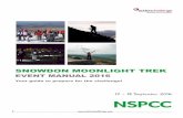 SNOWDON MOONLIGHT TREK - NSPCC · 2016-01-18 · SNOWDON MOONLIGHT TREK EVENT MANUAL 2016 Your guide to prepare for the challenge! 17 - 18 September 2016. FUNDRAISING Thanks for joining