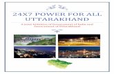 24x7 power for allpowerforall.co.in/AccessFolder/PFA_Document/1_UTTARAK... · 2015-09-14 · The verve of Uttarakhand is testimony to the fact ... document prepared after several