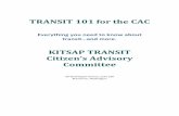 KITSAP TRANSIT Citizen’s Advisory CommitteeKitsap Transit Transit 101 for The CAC 3 Updated: August 2012 KITSAP TRANSIT IN THE WORLD Kitsap Transit’s Mission Statement • To provide