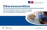 Commitment to the care of people with dementia in hospital …wiki.computing.hct.ac.uk/_media/care/rcn_dementia_and... · 2013-03-19 · In 2011, the RCN published five principles