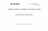 AWARDS HANDBOOK - IEEE Computer Society · 2019-01-25 · Introduction Awards Handbook October 2011 1 1. AWARDS PROGRAM The IEEE Computer Society sponsors a robust program of awards