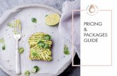 PRICING PACKAGES GUIDE · 2018-02-10 · PRICING & PACKAGES GUIDE. WELCOME Avocado Toast Marketing specializes in helping ... BESPOKE COPYWRITING - $100/HOUR For those once in a while