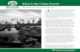 What Is the Urban Forest? - Arbor Day Foundation · use “urban forest” as a matter of convenience. There are an estimated 5.5 billion trees in the urban forests of the United