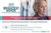 Electronic Physician Documentation: Increased Satisfaction · 2017-07-20 · Kshitij (Tij) Saxena, MD, MHSA Chief Medical Information Officer Health Quest Systems, Inc. –Health