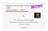 Object Oriented Programming with Visual Basichhakimza/INFO-I101_B100/Lecture/Unit_12… · Files in VB .Net: In .Net framework, I/O centers around the stream. Stream is designed to
