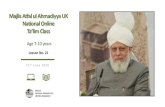 Majlis Atfal ul Ahmadiyya UK National Online Ta lim Class · Majlis Atfal ul Ahmadiyya UK National Online Ta ’lim Class G E T S T A R T E D ... “No religion with a universal message
