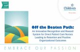 Off the Beaten Path - Nebraska Medicine · Mellisa BSN, RN, CPN ... Children’s Mission, Vision and Strategic Initiatives Increased autonomy of nursing practice Measureable patient