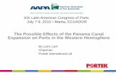 The Possible Effects of the Panama Canal Expansion on ...aapa.files.cms-plus.com/SeminarPresentations...Panama. Presently, this trade is characterized by Panamax ships less than 5100