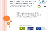 ViPi, eMentoring and DICE David Brown (NTU) and Karel Van ... · M-CARE (Mobile Training for Home and Health Caregivers For ... Online and offline Desktop and mobile games Older students