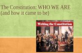 The Constitution: WHO WE ARE (and how it came to …...SHARE OF REPRESENTATION WITH FELLOW INHABITANTS----- JAMES MADISON SUPREMACY CLAUSE “This Constitution, . . .shall be the SUPREME