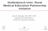 Stellenbosch Univ. Rural Medical Education Partnership Initiative · 2018-08-03 · Fakulteit Gesondheidswetenskappe Faculty of Health Sciences MEPI is a collaborative effort by the