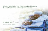 Your Guide to Mesothelioma & Asbestos Lung Cancer...asbestos victims. People can unfortunately be affected by being close to or living with someone who was regularly exposed to asbestos.