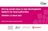 Driving social value in new development: Options for local ... · Driving social value in new development: Options for local authorities VERSION 1.0: March 2019 UKGBC Cities Programme