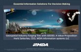 Geospatial Industry Forging Ties with GEOSS: A …...Geospatial Industry Forging Ties with GEOSS: A Value Proposition Herb Satterlee, CEO, MDA Information systems LLC Use, duplication