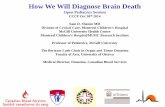 How We Will Diagnose Brain Death · Brain Death Determination Variable and Inconsistent? Variability in brain death determination practices in children. Mejia and Pollack JAMA 1995