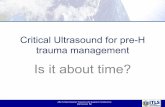 Critical Ultrasound for pre-H trauma management · EMERGENCY ULTRASOUND GUIDELINES 2008 ATLS® 2004, 7a ed.! FAST included in trauma algorithms 2013 International Trauma Life Support