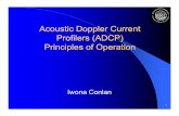 Acoustic Doppler Current Profilers (ADCP) Principles of Operation · 2017-06-09 · Principles of Operation: A Practical Primer. 5 The sound pulse is reflected by suspended particles