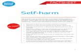 Self-harm · 2016-08-01 · Self-harm can include taking drugs or drinking too much alcohol to harm yourself. This is different to drinking or taking drugs for pleasure.1 You can