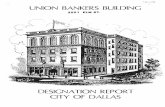 UNION BANKERS BUILDING - Dallas...3. Unique location of singular physical characteristics repre~ senting an established and fa miliar visual feature of a neighborhood, community, or