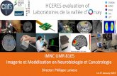 HCERES evaluation of CSNSM IMNC Laboratoires de la vallée ... · 14/01/2019 HCERES evaluation –Laboratory Presentation 15 IMNC 2.0 (2015-2019) results in accordance with the initial