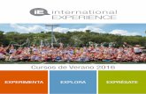 Cursos de Verano 2016 - International Experience Spain · 2016-03-10 · Curso de 22,5 horas semanales en grupos de un máximo de 14 alumnos. Al comienzo del curso los estudiantes