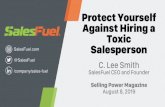 Protect Yourself Against Hiring a Toxic Salesperson...Protect Yourself Against Hiring a Toxic Salesperson. Lee Smith SalesFuel EO and Founder Selling Power Magazine August 8, 9 •