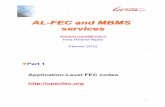 AL-FEC and MBMS servicesplanete.inrialpes.fr/.../comm_mobiles_2011-12_part3_2p.pdf · 2012-02-20 · Outline 1. the erasure channel 2. AL-FEC codes 3. a few AL-FEC codes and their
