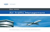 PROCEDURES FOR AIR NAVIGATION SERVICES Air Trafﬁc … · Doc 4444 Air Trafﬁc Management Sixteenth Edition, 2016 INTERNATIONAL CIVIL AVIATION ORGANIZATION PROCEDURES FOR AIR NAVIGATION